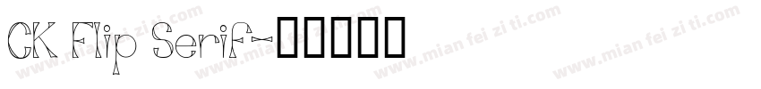 CK Flip Serif字体转换
